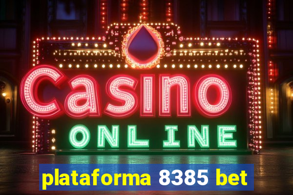 plataforma 8385 bet