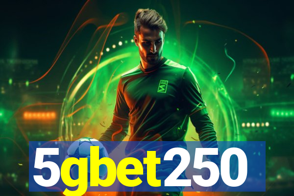 5gbet250
