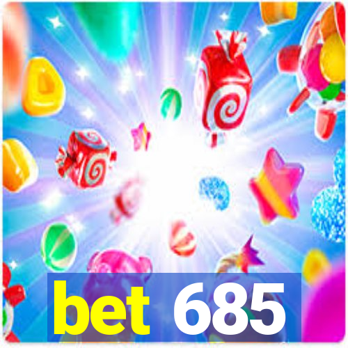 bet 685