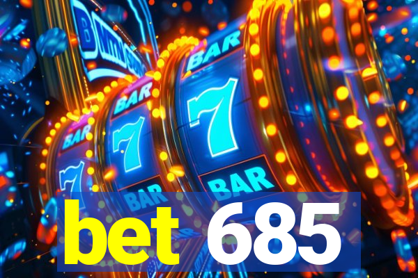 bet 685