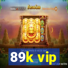 89k vip