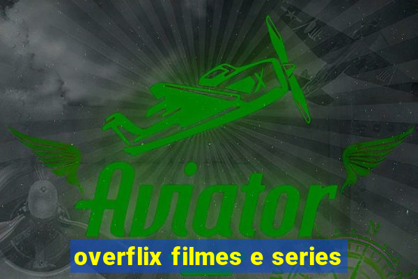 overflix filmes e series