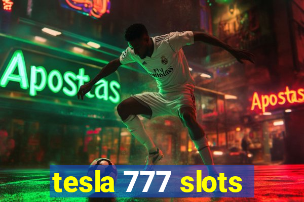 tesla 777 slots