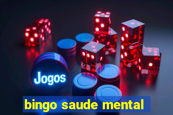 bingo saude mental