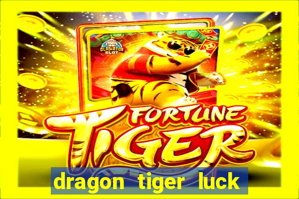 dragon tiger luck demo dinheiro infinito