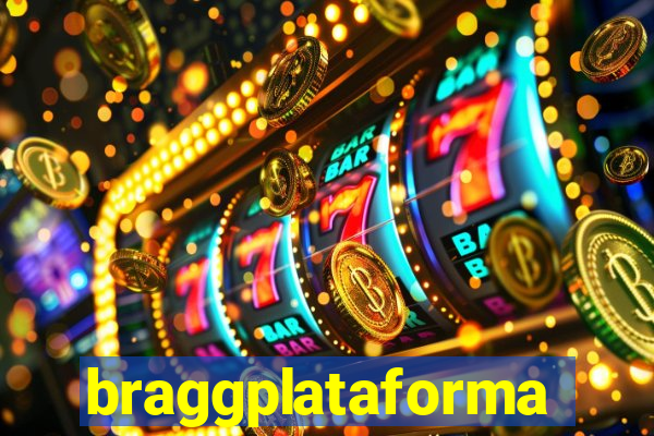 braggplataforma