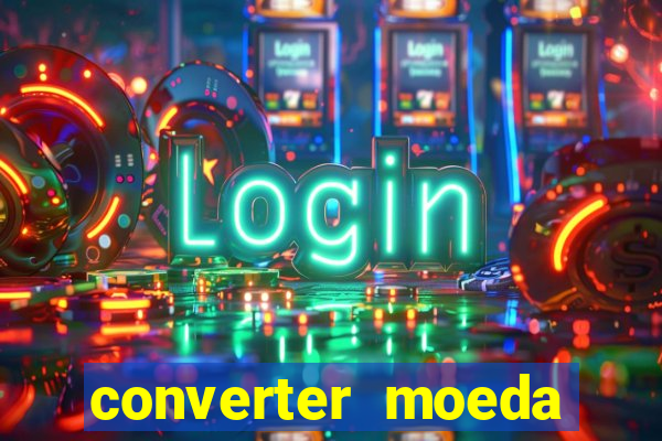 converter moeda cruzeiro para real