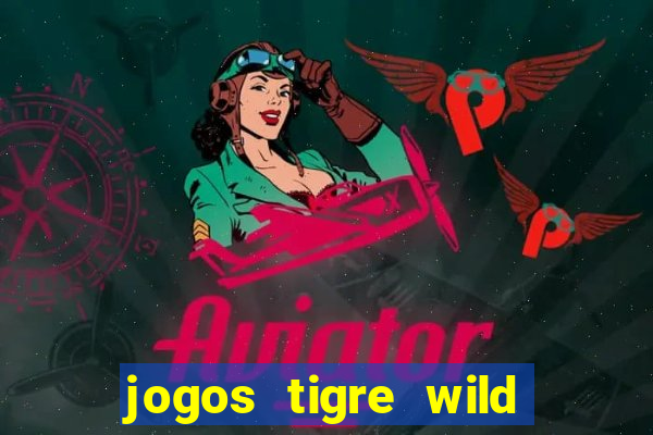 jogos tigre wild fortune tiger