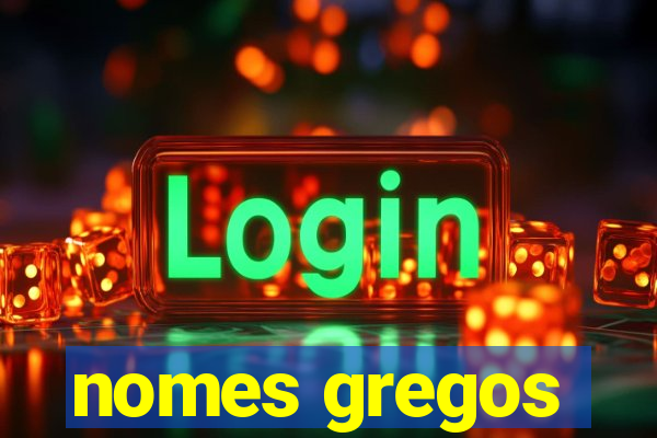 nomes gregos