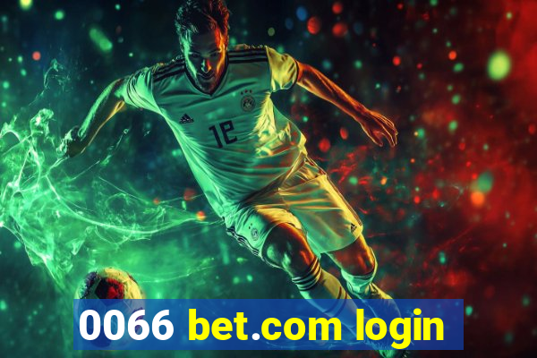 0066 bet.com login