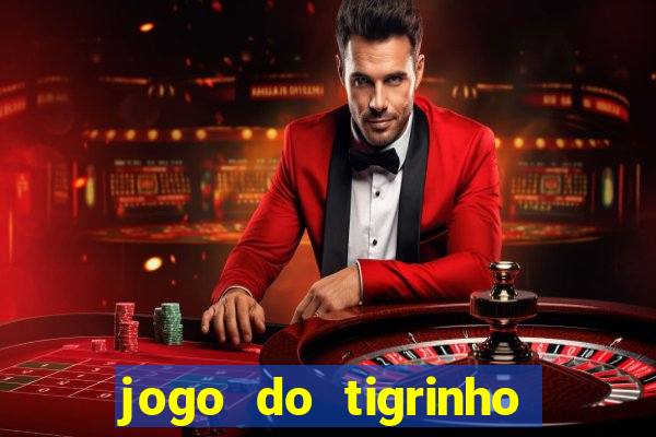 jogo do tigrinho plataforma de r$ 5