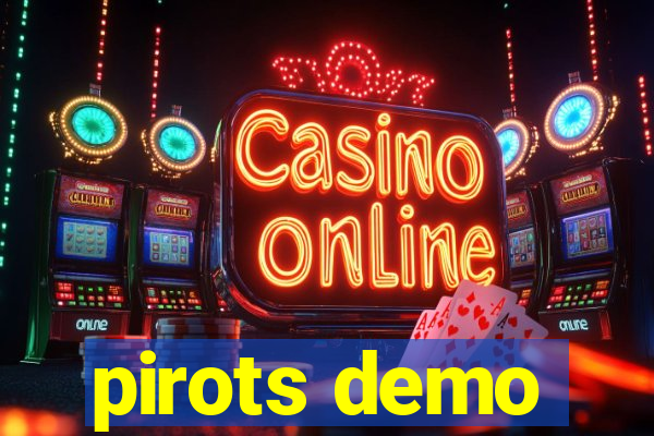 pirots demo