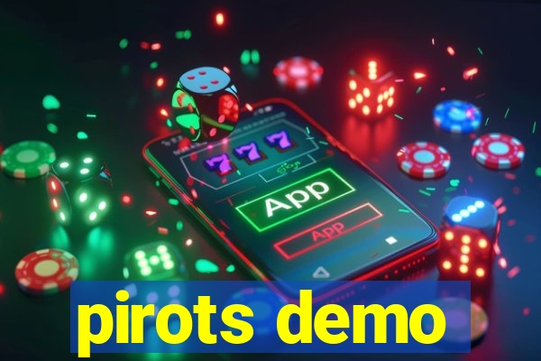 pirots demo