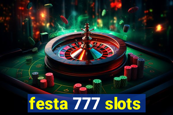 festa 777 slots