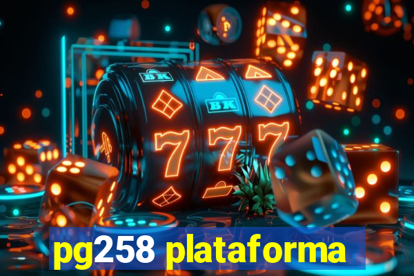pg258 plataforma