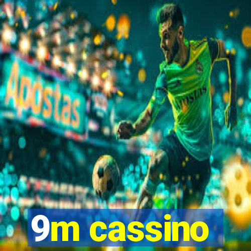 9m cassino