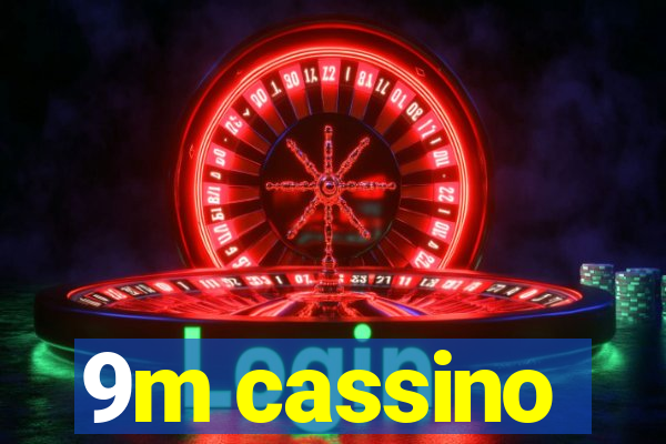 9m cassino