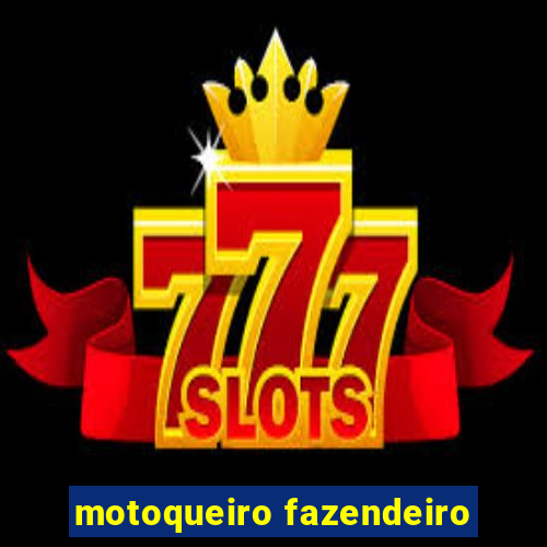 motoqueiro fazendeiro