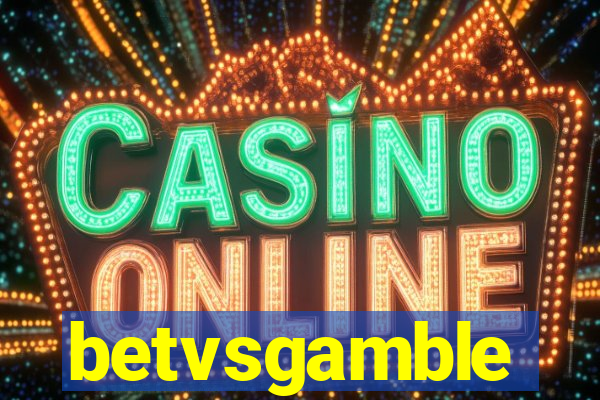 betvsgamble