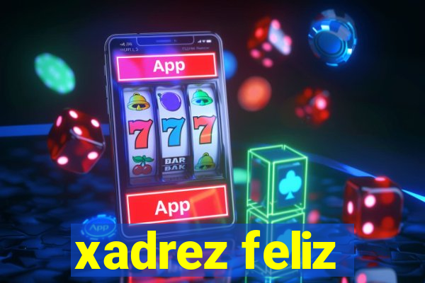 xadrez feliz