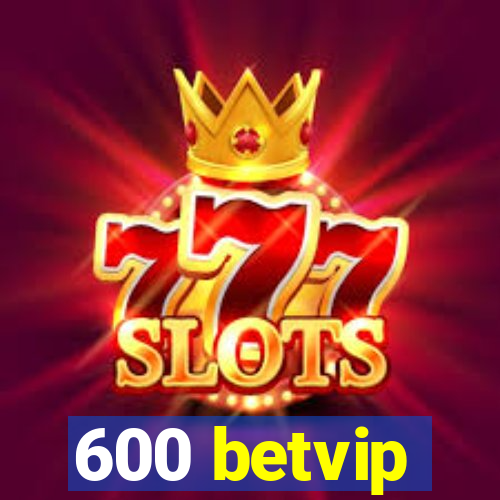 600 betvip