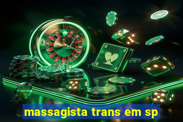 massagista trans em sp