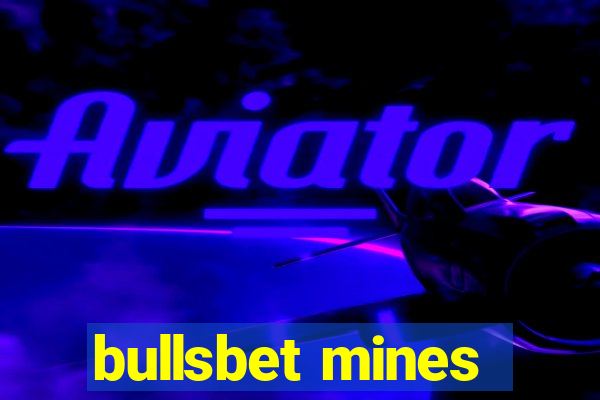 bullsbet mines