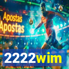 2222wim