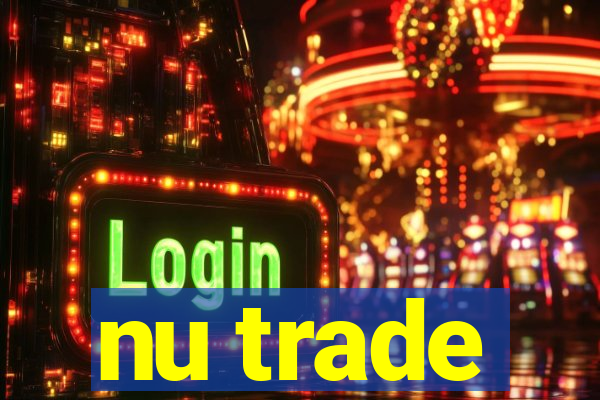 nu trade
