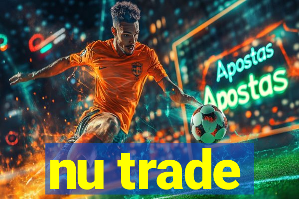 nu trade