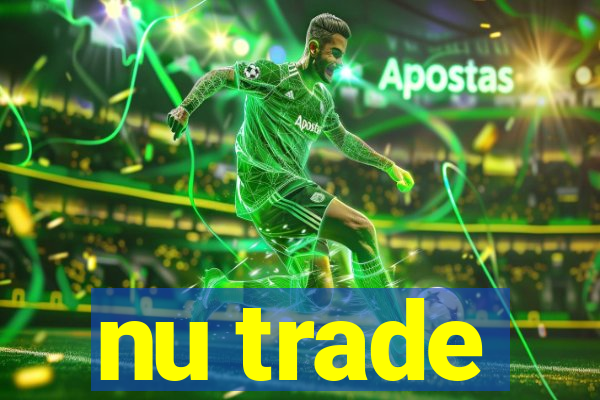 nu trade
