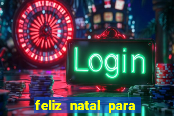 feliz natal para imprimir molde