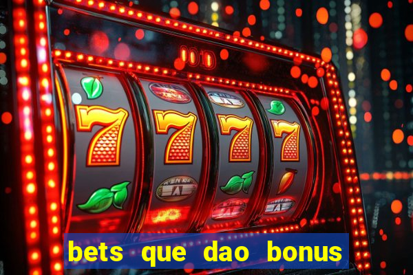 bets que dao bonus no cadastro sem deposito