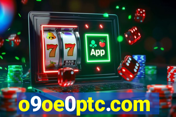 o9oe0ptc.com