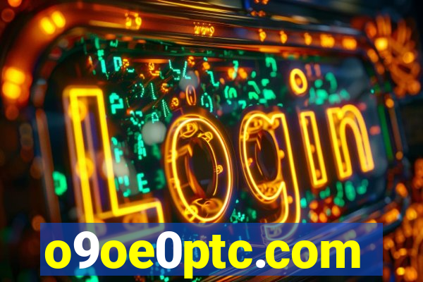 o9oe0ptc.com