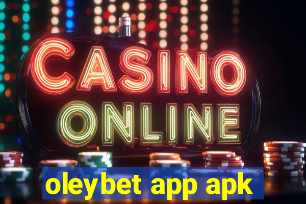 oleybet app apk