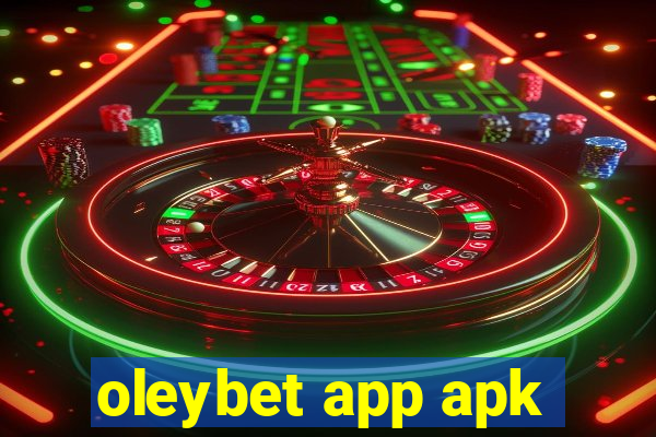 oleybet app apk