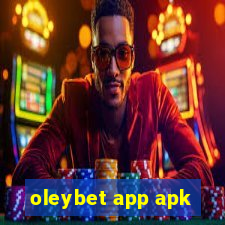 oleybet app apk