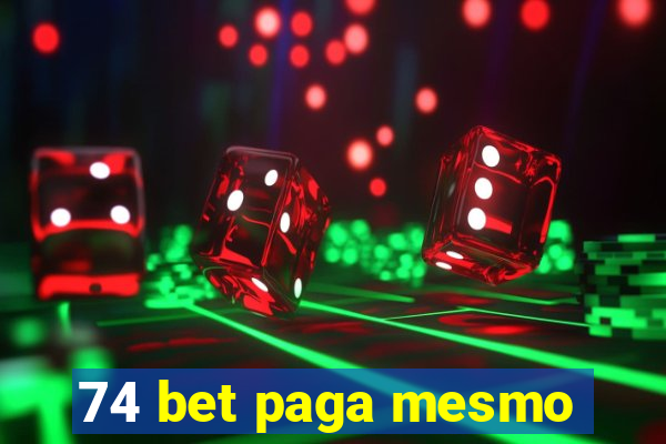 74 bet paga mesmo
