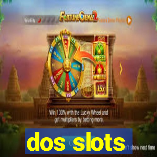 dos slots