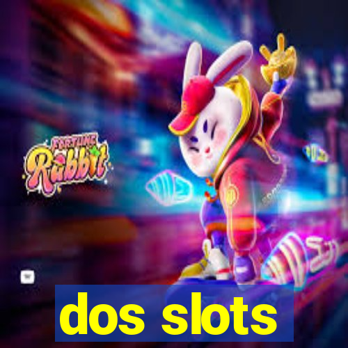 dos slots