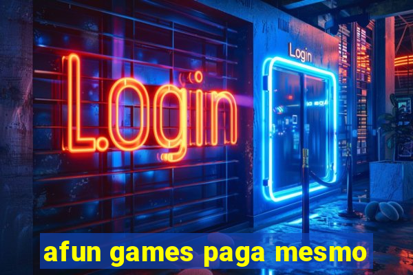afun games paga mesmo