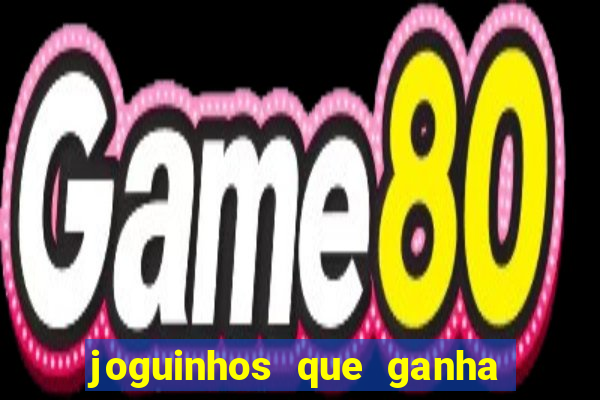 joguinhos que ganha dinheiro sem depositar
