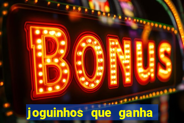 joguinhos que ganha dinheiro sem depositar