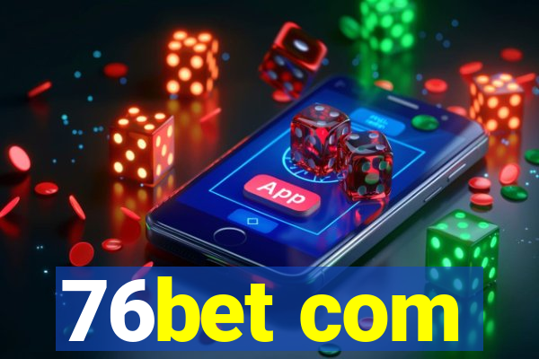 76bet com