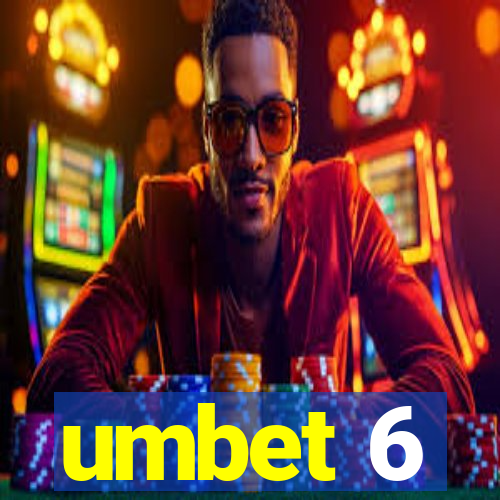umbet 6