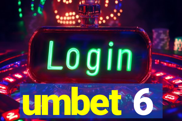 umbet 6