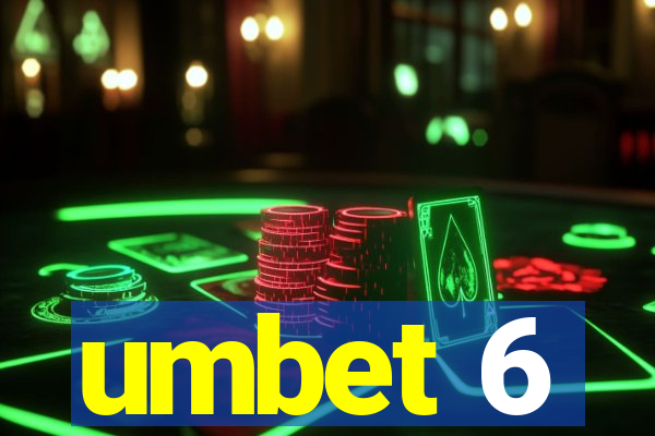umbet 6