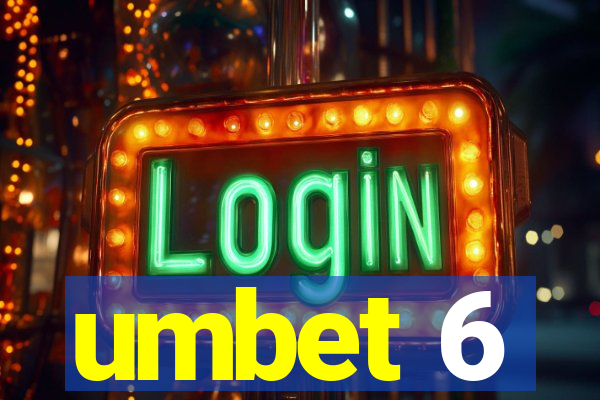 umbet 6