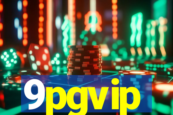9pgvip